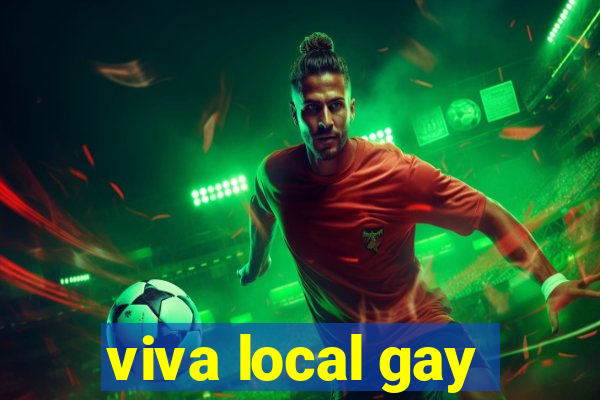 viva local gay